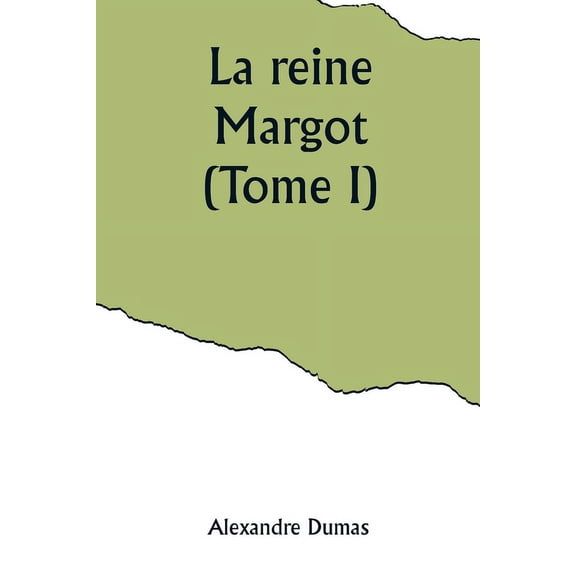 La reine Margot (Tome I), (Paperback)