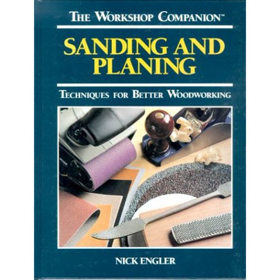 Pre-Owned Sanding and Planing: Techniques for Better Woodworking (The Workshop Companion), 9780875965826, 0875965822, Hardcover,