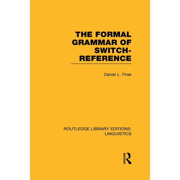 Routledge Library Editions: Linguistics The Formal Grammar of Switch-Reference, (Hardcover)