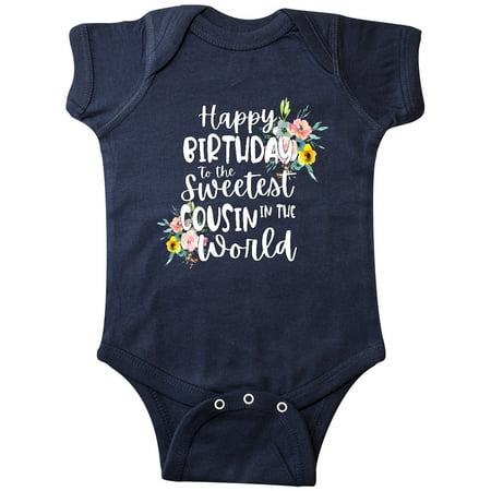 

Inktastic Happy Birthday To The Sweetest Cousin In The World Gift Baby Girl Bodysuit