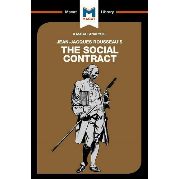 Macat Library An Analysis of Jean-Jacques Rousseau's the Social Contract, (Paperback)