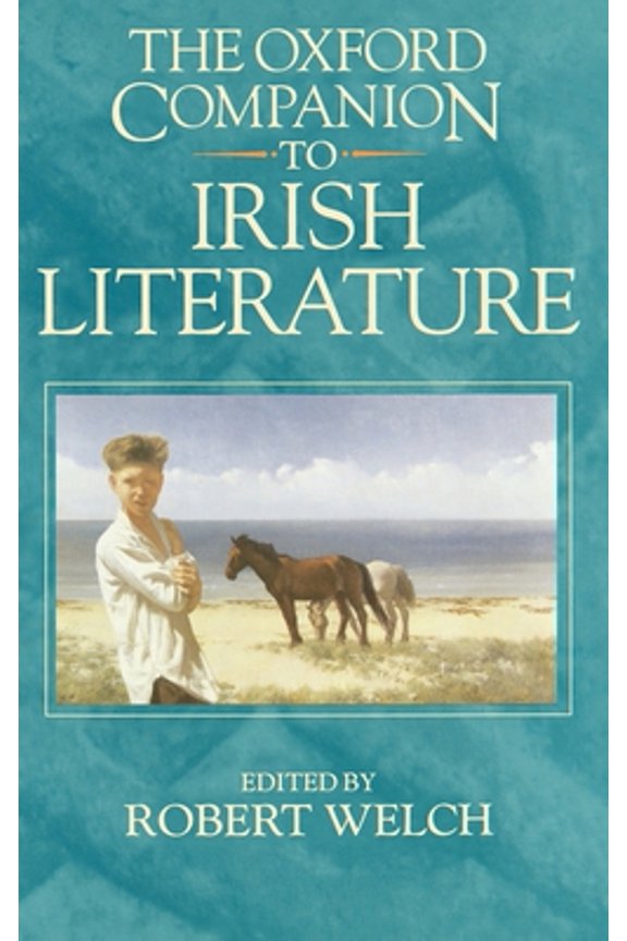 Pre-Owned The Oxford Companion to Irish Literature (Hardcover) 0198661584 9780198661580