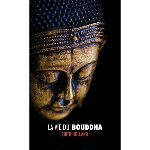 La Vie du Bouddha, (Hardcover)
