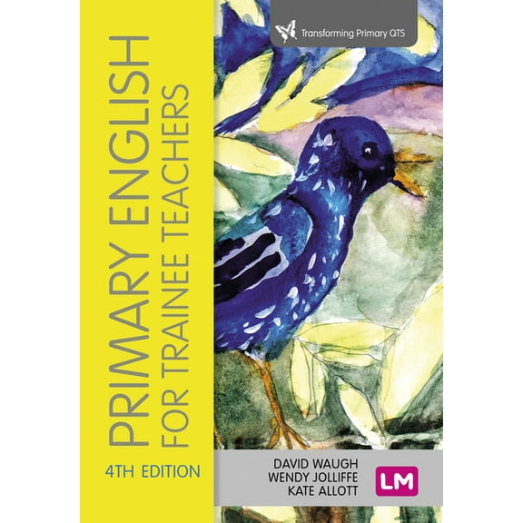 Transforming Primary QTS Primary English for Trainee Teachers, (Paperback)
