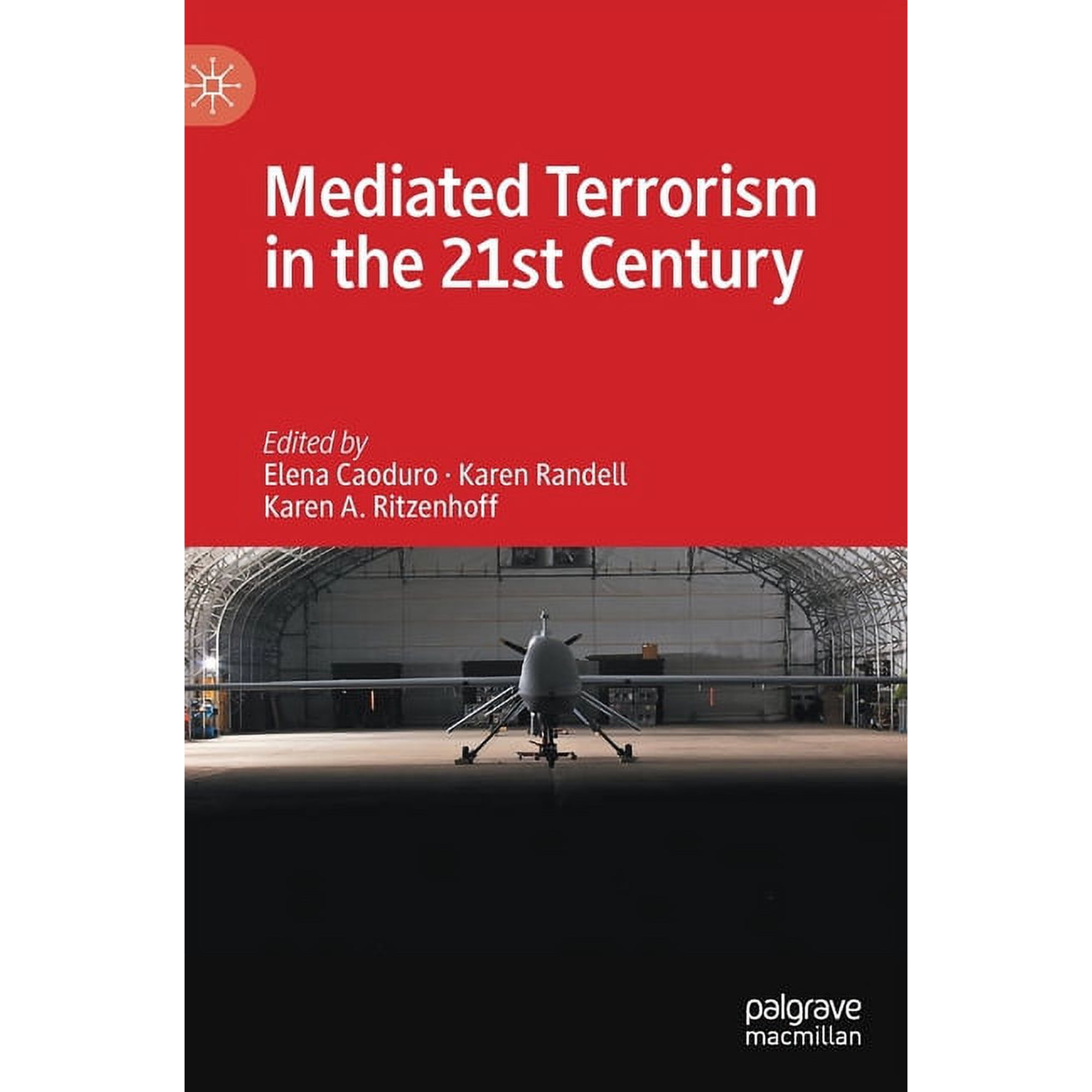 Mediated Terrorism in the 21st Century (Hardcover)