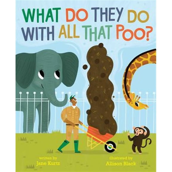Pre-Owned What Do They Do with All That Poo? (Hardcover) 1481479865 9781481479868