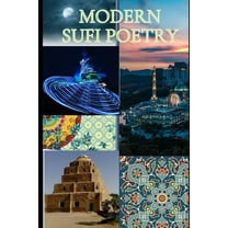 Modern Sufi Poetry: Modern Sufi poetry : Contemporary Sufi poetry (Series #1) (Paperback)