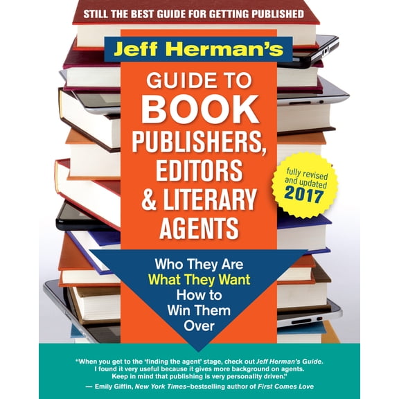 Pre-Owned Jeff Herman's Guide to Book Publishers, Editors and Literary Agents 2017: Who They Are, What They Want, How to Win Them Over (Paperback) 1608684040 9781608684045