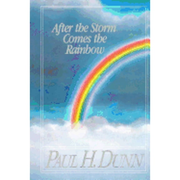 Pre-Owned After the Storm Comes the Rainbow (Hardcover) 0884946622 9780884946625