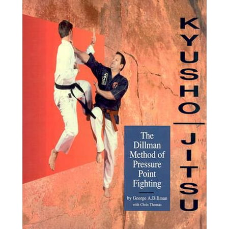 Kyusho-Jitsu : The Dillman Method of Pressure Point