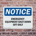 thumbnail image 4 of (2 Pack) Emergency Equipment Shut Down Off Only OSHA Notice Sign 14 Inch X 10 Inch Indoor / Outdoor Rust-Free Aluminum Metal Signs for Workplace, Workshop, and Construction Site, Made, 4 of 8