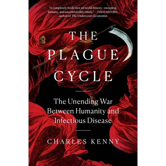 The Plague Cycle : The Unending War Between Humanity and Infectious Disease (Paperback)