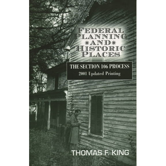 Heritage Resource Management Federal Planning and Historic Places: The Section 106 Process, Book 2, (Paperback)