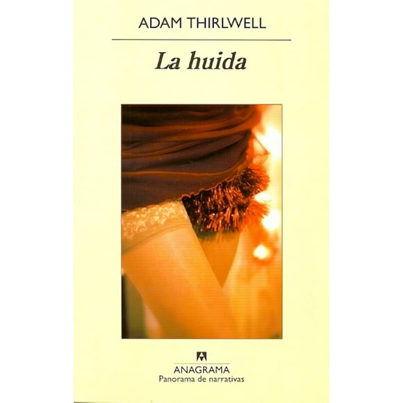 LA HUIDA ANAGRAMA ADAM THIRLWELL