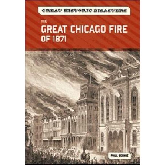 Pre-Owned The Great Chicago Fire of 1871 (Library Binding) 0791096386 9780791096383