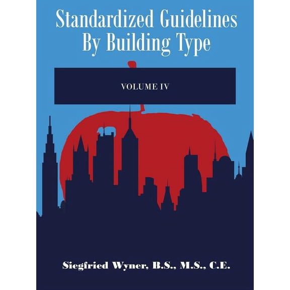 Standardized Guidelines by Building Type: Volume IV (Paperback)