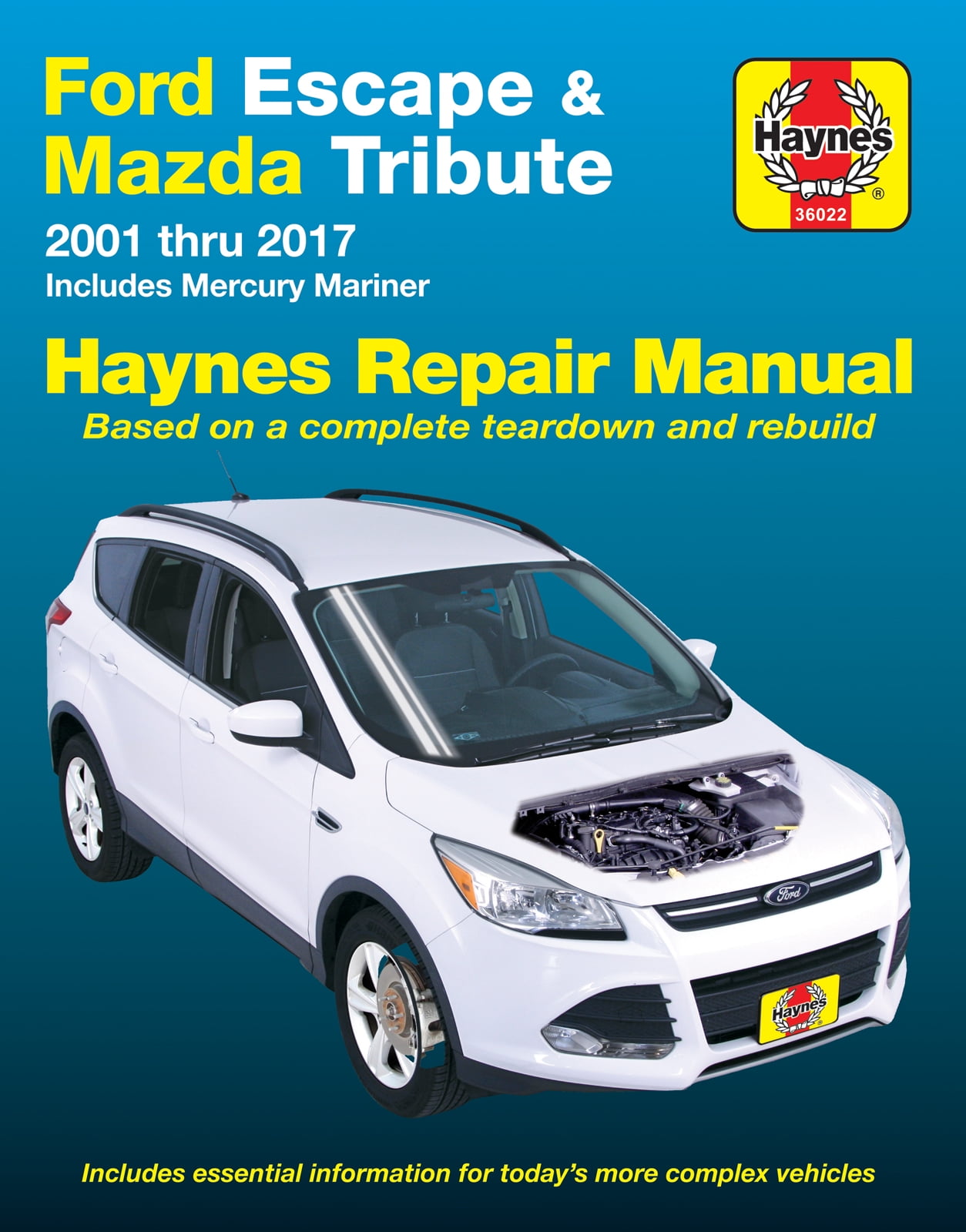 Ford Escape 01 17 Mazda Tribute 01 11 Mercury Mariner 05 11 Haynes Repair Manual Does Not Include Information Specific To Hybrid Models Walmart Com