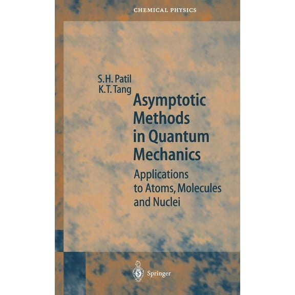 Springer Chemical Physics Asymptotic Methods in Quantum Mechanics: Application to Atoms, Molecules and Nuclei, Book 64, (Hardcover)