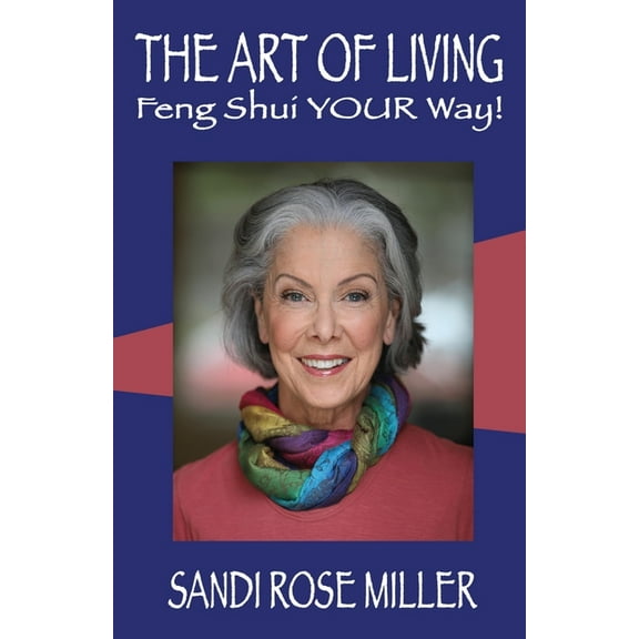 The Art of Living - Feng Shui YOUR Way!, (Paperback)