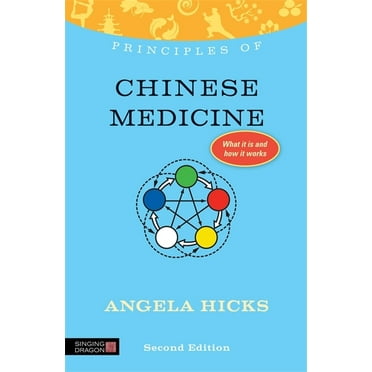 Discovering Holistic Health Principles of Chinese Medicine: What It Is, How It Works, and What It Can Do for You Second Edition, (Paperback)