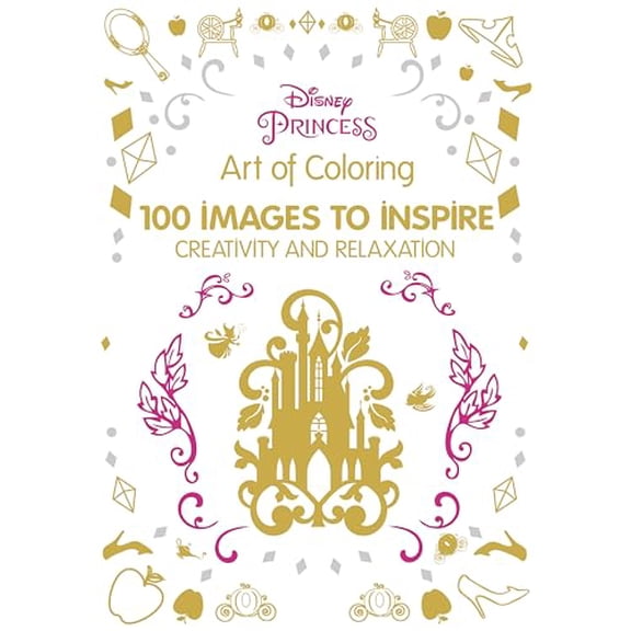 Pre-Owned Art of Coloring: Disney Princess: 100 Images to Inspire Creativity and Relaxation (Hardcover) 1484757408 9781484757406