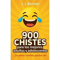 900 chistes para los mejores adultos y adolescentes (los peores tambiÃ©n pueden reÃ­r), (Paperback)