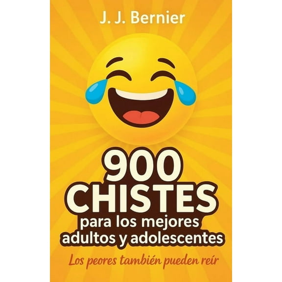 900 chistes para los mejores adultos y adolescentes (los peores tambiÃ©n pueden reÃ­r), (Paperback)