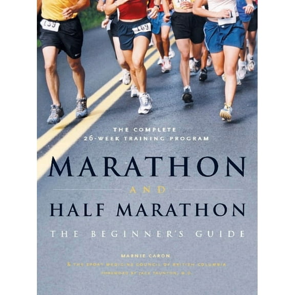 Marathon and Half-Marathon: The Beginner's Guide, (Paperback)