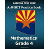 Arizona Test Prep Azmerit Practice Book Mathematics Grade 4: Revision and Preparation for the Azmerit Math Assessments