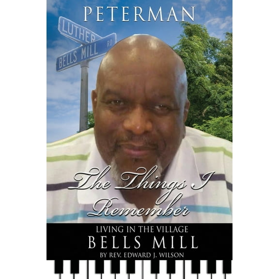 The Things I Remember: Living in the Village Bells Mill, (Paperback)