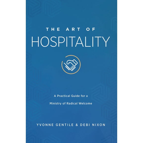 Pre-Owned The Art of Hospitality: A Practical Guide for a Ministry of Radical Welcome (Paperback) 1501898825 9781501898822