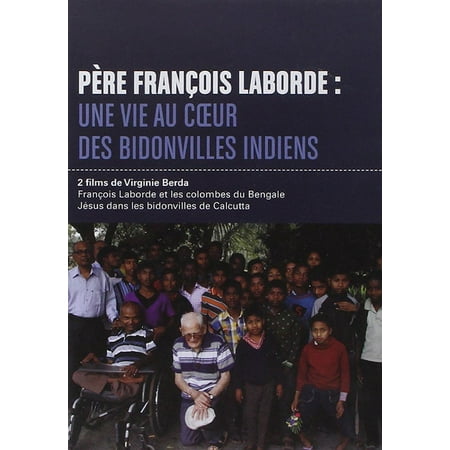 Father Fran ois Laborde a life in the heart of Indian shantytowns ( P re Fran ois Laborde une vie au coeur des bidonvilles indiens ) [ NON-USA FORMAT PAL Reg.0 Import - France ]