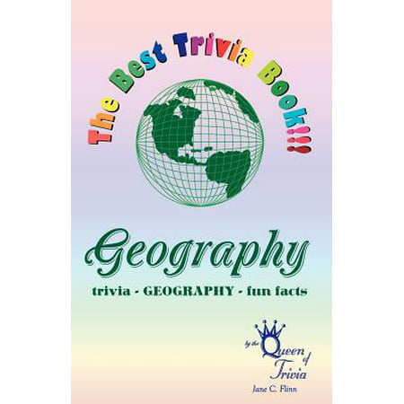 The Best Trivia Book of Geography!!! : Fun Facts, Creative Humor, (Eggland's Best Nutrition Facts)