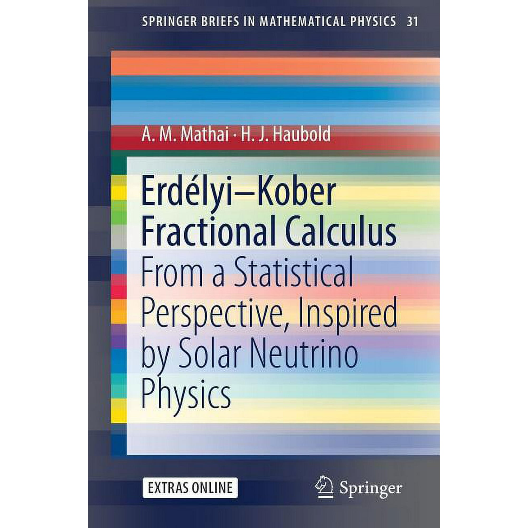 Springerbriefs in Mathematical Physics ErdÃ©lyi-Kober Fractional Calculus: From a Statistical Perspective, Inspired by Solar Neutrino Physics, Book 31, (Paperback)
