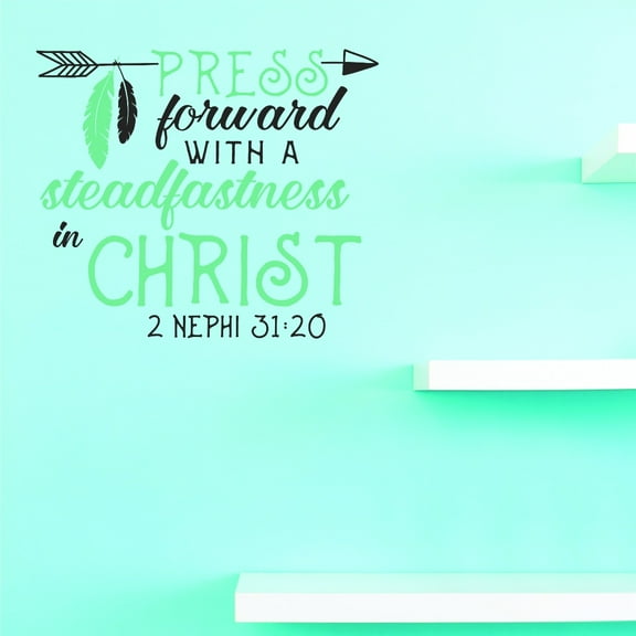 Custom Wall Decal Vinyl : Press Forward With A Steadfastness In Christ Home Decor Picture Art 20 X 40