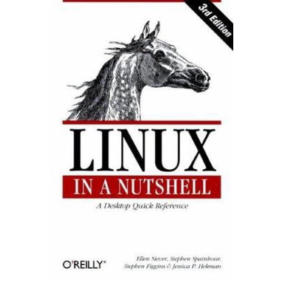 Pre-Owned LINUX in A Nutshell: A Desktop Quick Reference (3rd Edition) (Paperback) 0596000251 9780596000257