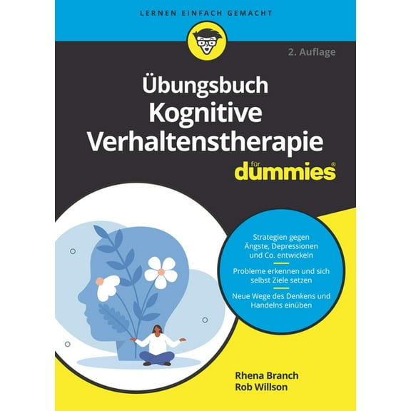 Für Dummies Übungsbuch Kognitive Verhaltenstherapie für Dummies, (Paperback)