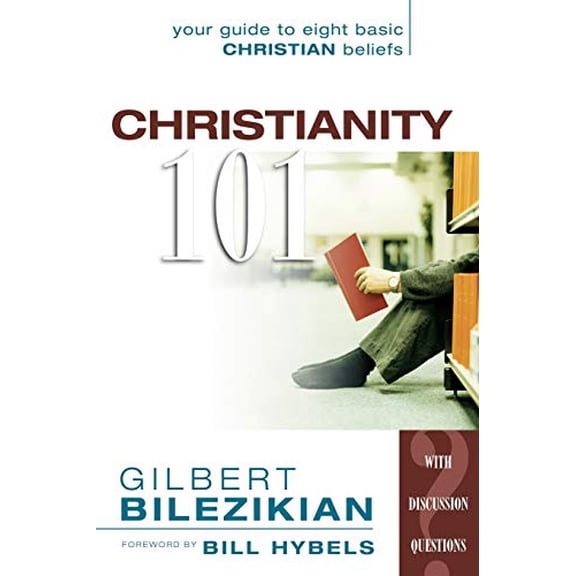 Pre-Owned Christianity 101: Your Guide to Eight Basic Christian Beliefs (Paperback) 0310577012 9780310577010