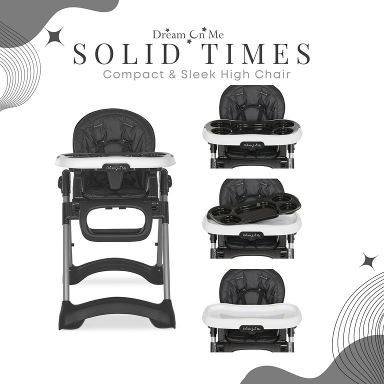Dream On Me Solid Times High chair Compact Sleek High Chair Multiple Recline and Height Positions Lightweight Portable Highchair In Black Walmart