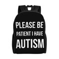 thumbnail image 1 of Por favor, tenga paciencia. Tengo autismo. Mochila de viaje para computadora portátil, mochila escolar para la universidad, mochila informal negra para el trabajo, mochila de negocios, regalo para, 1 of 5