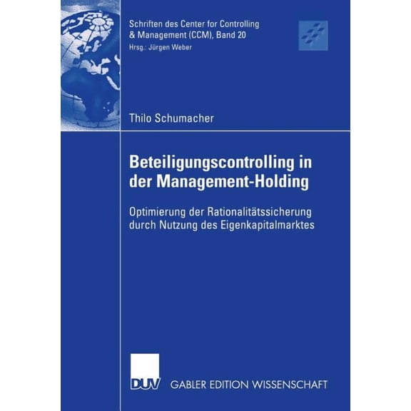 Schriften Des Center for Controlling & M Beteiligungscontrolling in Der Management-Holding: Optimierung Der Rationalitätssicherung Durch Nutzung Des Eigenkapital, Book 20, (Paperback)