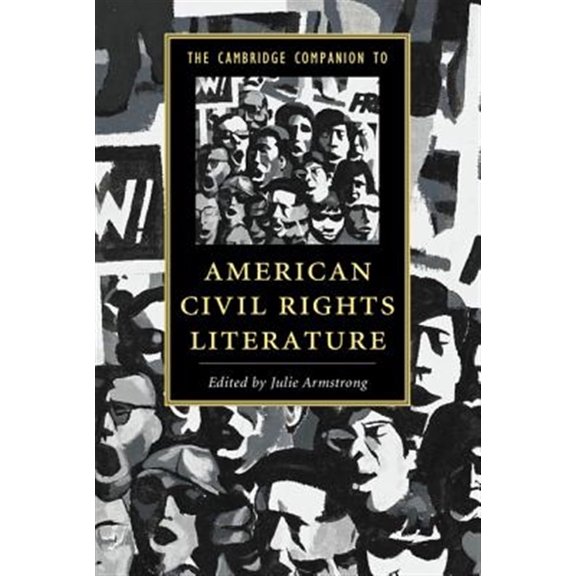 Pre-Owned The Cambridge Companion to American Civil Rights Literature (Cambridge Companions to Literature)