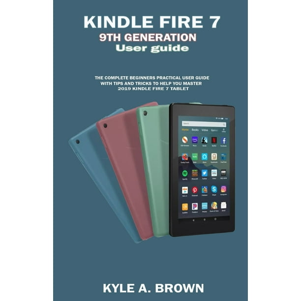kindle fire 7 9th generation User guide The Complete Beginners