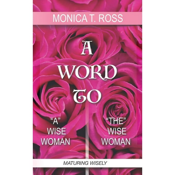 A Word to "A" / "The" Wise Woman, (Paperback)