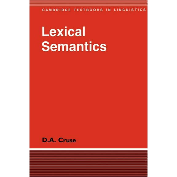 Cambridge Textbooks in Linguistics Lexical Semantics, (Paperback)