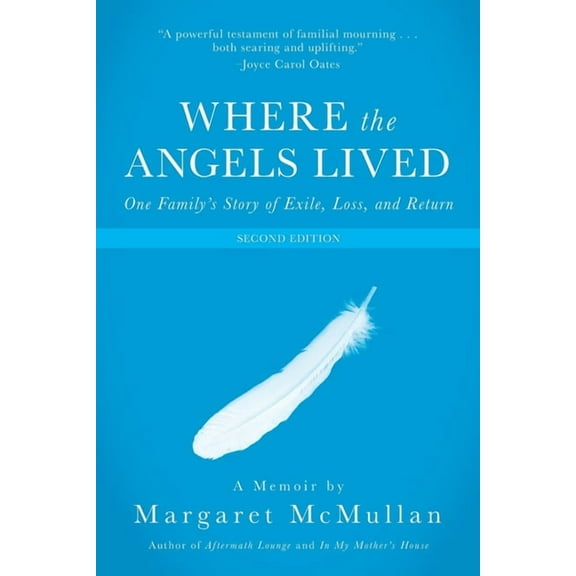 Where the Angels Lived: One Family's Story of Exile, Loss, and Return, (Paperback)