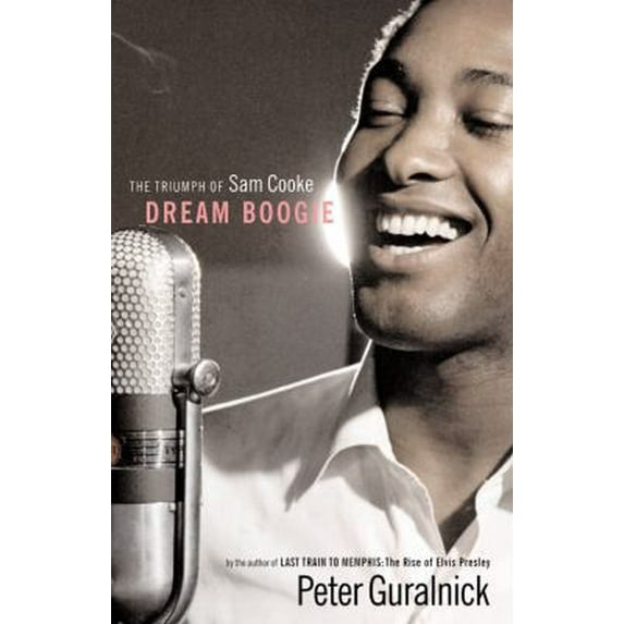 Pre-Owned Dream Boogie: The Triumph of Sam Cooke (Hardcover) 0316377945 9780316377942