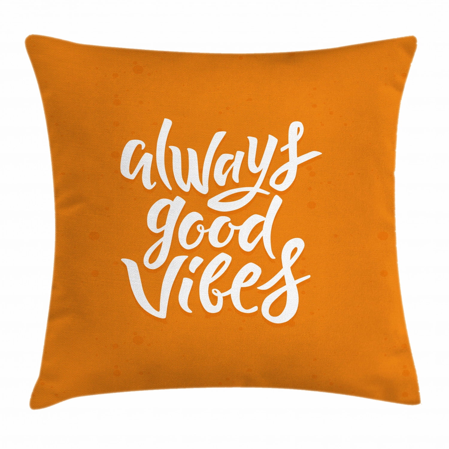 Good Vibes Throw Pillow Cushion Cover Hand Lettering Always Good Vibes Positive Motivational Phrase Orange Backdrop Decorative Square Accent Pillow Case 24 X 24 Inches Orange White by Ambesonne Walmar...