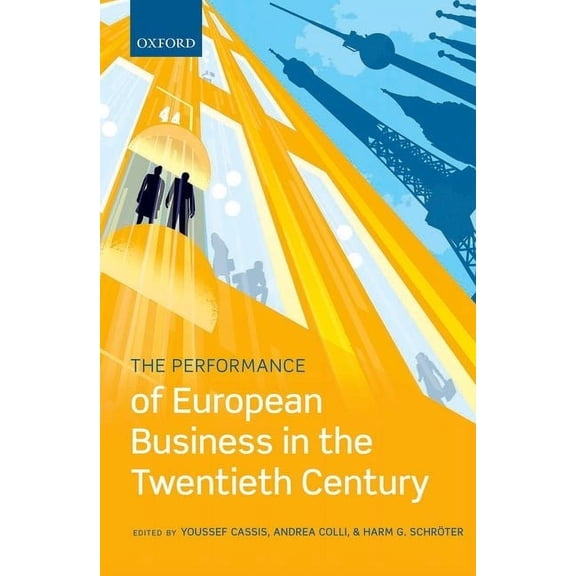 Performance of European Business in the Twentieth Century, (Hardcover)