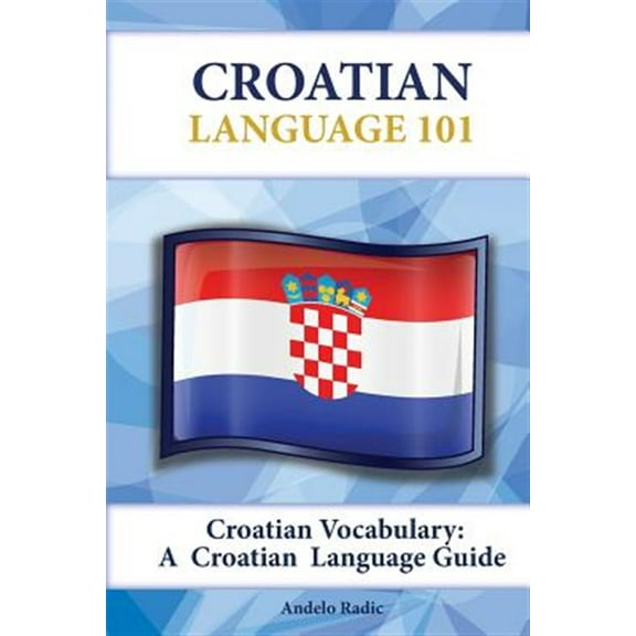 Croatian Vocabulary: A Croatian Language Guide (Paperback)
